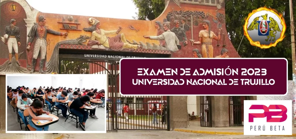 EXAMEN DE ADMISIÓN 2023 - UNIVERSIDAD NACIONAL DE TRUJILLO