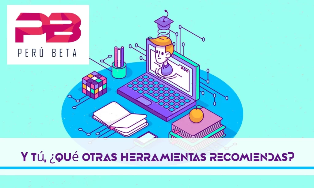 Y tú, ¿qué otras herramientas recomiendas?