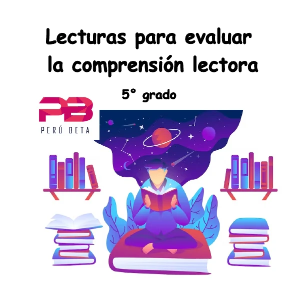 CUADERNILLO LECTURAS PARA EVALUAR LA COMPRENSIÓN LECTORA 5° GRADO PRIMARIA